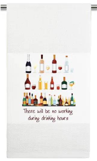 “There Will Be No Drinking During Working Hours” Kitchen Towel